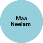 Business logo of Maa Neelam