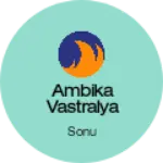 Business logo of Ambika Vastralya