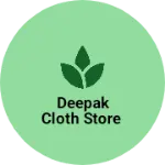 Business logo of Deepak cloth store