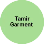 Business logo of Tamir garment