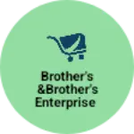 Business logo of Brother's &Brother's Enterprise