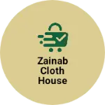 Business logo of Zainab cloth House