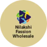Business logo of Nilakshi Fassion wholesale