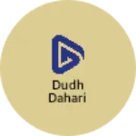 Business logo of Dudh Dahari