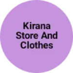 Business logo of Kirana store and clothes shop