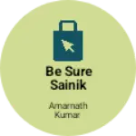Business logo of Be sure Sainik canteen