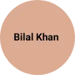 Business logo of Bilal Khan