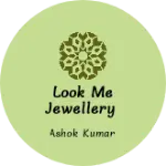Business logo of Look me jewellery