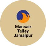 Business logo of Mansair Talley Jamalpur Road Munger 39