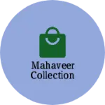 Business logo of Mahaveer collection