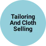 Business logo of Tailoring and cloth selling