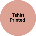Business logo of Tshirt printed