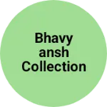 Business logo of Bhavyansh collection