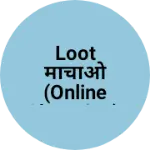 Business logo of Loot माचाओ (online shopping)