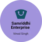 Business logo of SAMRIDDHI ENTERPRISE