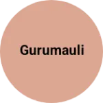 Business logo of Gurumauli