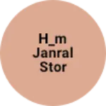 Business logo of H_M Janral Stor
