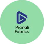 Business logo of Pranali fabrics