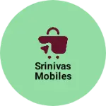 Business logo of Srinivas mobiles