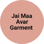 Business logo of Jai maa Avar garment