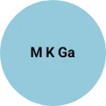 Business logo of M K ga