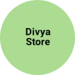 Business logo of Divya store