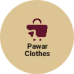 Business logo of PAWAR CLOTHES