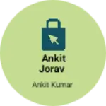 Business logo of Ankit jorav