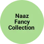 Business logo of Naaz fancy collection