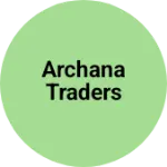 Business logo of Archana Traders