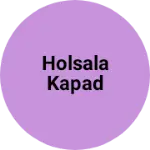 Business logo of Holsala kapad