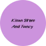 Business logo of Kiran Store and fancy
