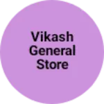 Business logo of Vikash general store