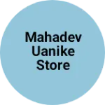 Business logo of Mahadev uanike store