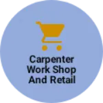 Business logo of Carpenter work shop and retail