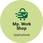 Business logo of Mp. Work shop ajaybhai