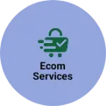 Business logo of Ecom Services