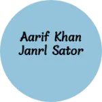 Business logo of Aarif khan janrl sator