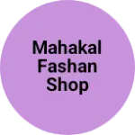 Business logo of Mahakal fashan shop