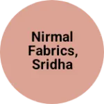 Business logo of Nirmal fabrics, Sridha designs