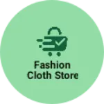 Business logo of Fashion cloth store