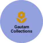 Business logo of Gautam collections