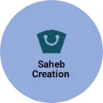 Business logo of Saheb creation
