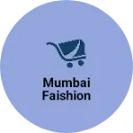Business logo of Mumbai faishion