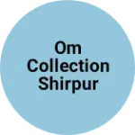 Business logo of Om collection SHIRPUR