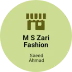 Business logo of M S Zari Fashion