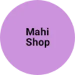 Business logo of Mahi shop