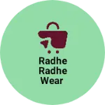 Business logo of Radhe Radhe wear