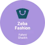 Business logo of Zeba Fashion