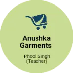 Business logo of ANUSHKA GARMENTS